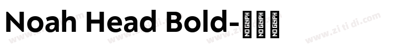 Noah Head Bold字体转换 Noah Head Bold字体转换